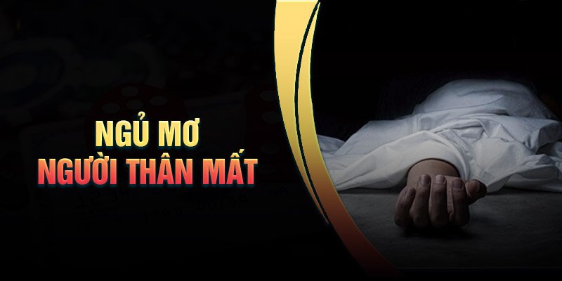 mo-ngu-nguoi-than-chet-diem-bao-gi-danh-so-may