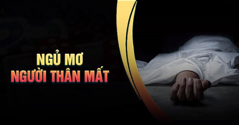 mo-ngu-nguoi-than-chet-diem-bao-gi-danh-so-may